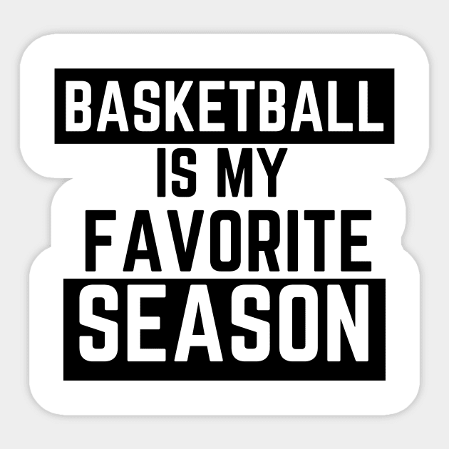 BASKETBALL IS MY FAVORITE SEASON Sticker by contact@bluegoatco.com